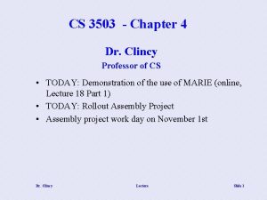 CS 3503 Chapter 4 Dr Clincy Professor of