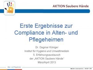 Erste Ergebnisse zur Compliance in Alten und Pflegeheimen