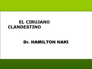 EL CIRUJANO CLANDESTINO Dr HAMILTON NAKI Hamilton Naki