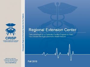 Regional Extension Center Take Advantage of a Federally