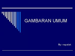 GAMBARAN UMUM By napalak DEFINISI KOMPUTER APAKAH KOMPUTER