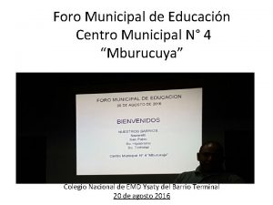 Foro Municipal de Educacin Centro Municipal N 4