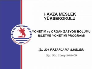 HAVZA MESLEK YKSEKOKULU YNETM ve ORGANZASYON BLM LETME