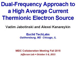 DualFrequency Approach to a High Average Current Thermionic