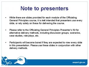 Note to presenters While there are slides provided