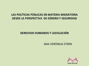 LAS POLTICAS PBLICAS EN MATERIA MIGRATORIA DESDE LA