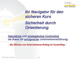 Ihr Navigator fr den sicheren Kurs Sicherheit durch