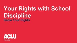 Your Rights with School Discipline Know Your Rights