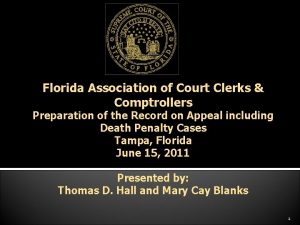 Florida Association of Court Clerks Comptrollers Preparation of