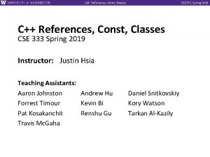 L 10 References Const Classes CSE 333 Spring