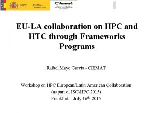 EULA collaboration on HPC and HTC through Frameworks