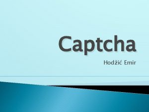 Captcha Hodi Emir Uvod Spam virusi crvi Botovi