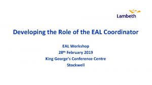 Developing the Role of the EAL Coordinator EAL