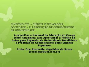 SIMPSIO CTS CINCIA E TECNOLOGIA SOCIEDADE E A