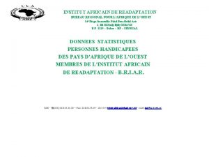 INSTITUT AFRICAIN DE READAPTATION BUREAU REGIONAL POUR LAFRIQUE