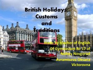 British Holidays Customs and Traditions made by teacher