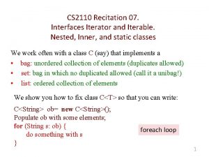 CS 2110 Recitation 07 Interfaces Iterator and Iterable