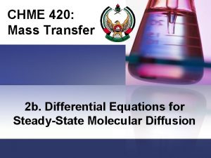 CHME 420 Mass Transfer 2 b Differential Equations