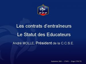 Les contrats dentraneurs Le Statut des Educateurs Andr