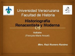 Universidad Veracruzana Facultad de Historia Historiografa Renacentista y