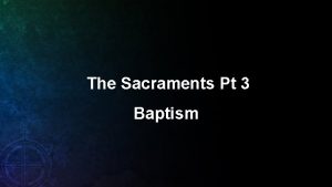The Sacraments Pt 3 Baptism Review I Baptism