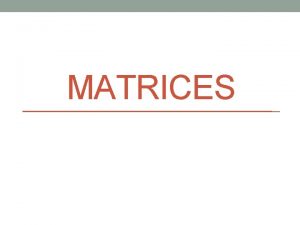 MATRICES Introduction Matrix algebra has several uses in