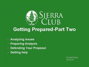 Getting PreparedPart Two Analyzing issues Preparing Analysis Defending