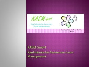 KAEM Gmb H Kaufmnnische Assistenten Event Management DAS