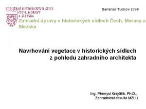 Semin Turnov 2009 Zahradn pravy v historickch sdlech