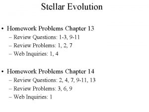 Stellar Evolution Homework Problems Chapter 13 Review Questions