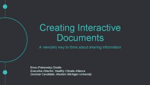 Creating Interactive Documents A newish way to think