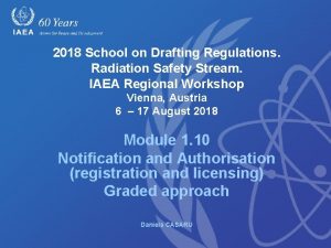 2018 School on Drafting Regulations Radiation Safety Stream