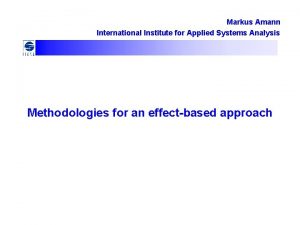 Markus Amann International Institute for Applied Systems Analysis