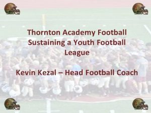 Thornton Academy Football Sustaining a Youth Football League