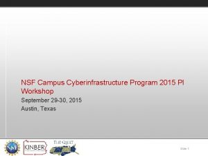 NSF Campus Cyberinfrastructure Program 2015 PI Workshop September