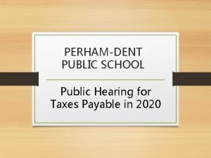 PERHAMDENT PUBLIC SCHOOL Public Hearing for Taxes Payable