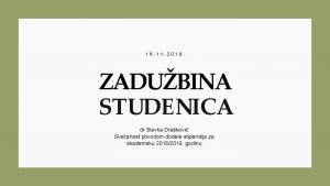 16 11 2018 ZADUBINA STUDENICA dr Slavka Drakovi