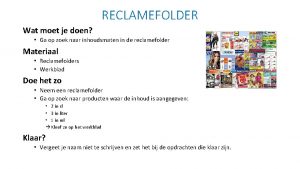 RECLAMEFOLDER Wat moet je doen Ga op zoek