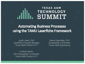 Automating Business Processes using the TAMU Laserfiche Framework