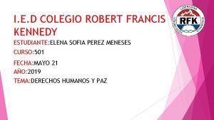 I E D COLEGIO ROBERT FRANCIS KENNEDY ESTUDIANTE