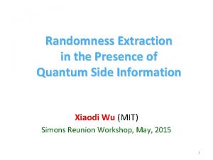Randomness Extraction in the Presence of Quantum Side