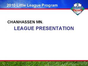 2010 Little League Program CHANHASSEN MN LEAGUE PRESENTATION