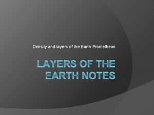 Density and layers of the Earth Promethean LAYERS