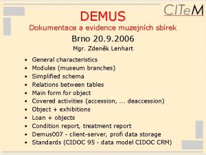 DEMUS Dokumentace a evidence muzejnch sbrek Brno 20