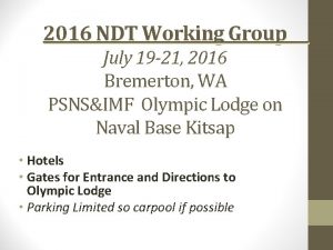 2016 NDT Working Group July 19 21 2016