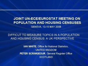 JOINT UNECEEUROSTAT MEETING ON POPULATION AND HOUSING CENSUSES