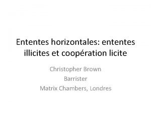 Ententes horizontales ententes illicites et coopration licite Christopher