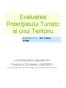 Evaluarea Potenialului Turistic al unui Teritoriu Seminar E