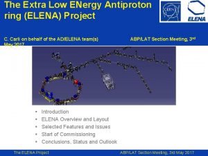 The Extra Low ENergy Antiproton ring ELENA Project