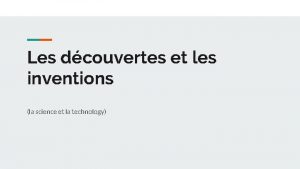 Les dcouvertes et les inventions la science et